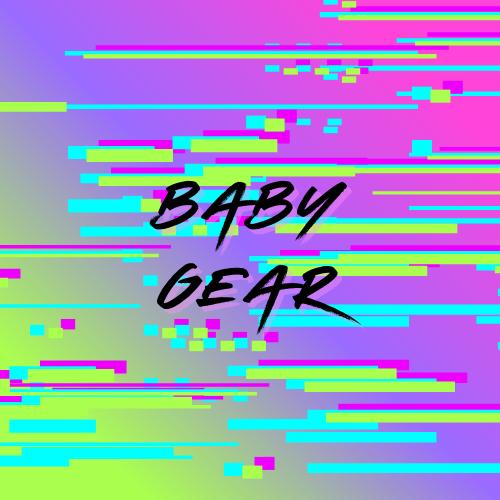 Baby Gear